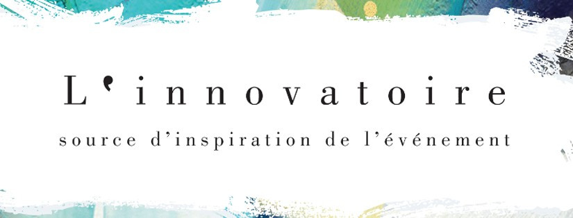 L’Innovatoire, média digital des tendances et d'inspiration de l'Événement