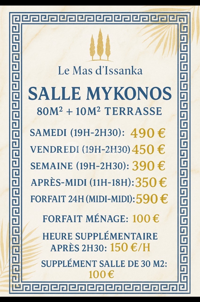 Tableau affichant les tarifs et horaires de location de la salle Mykonos au Mas d'Issanka, avec options et suppléments.